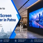 Indoor LED Screen Manufacturer in Patna