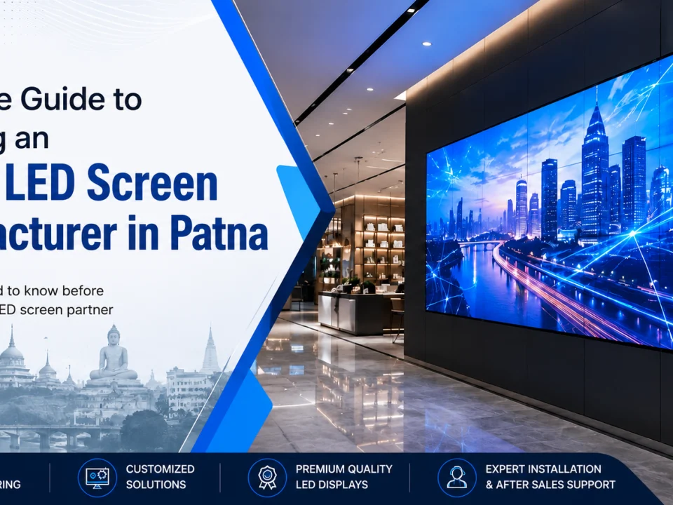 Indoor LED Screen Manufacturer in Patna